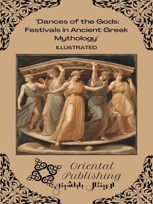 cover image of Dances of the Gods Festivals in Ancient Greek Mythology